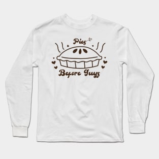 Pies Before Guys Long Sleeve T-Shirt